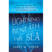 Lightning Beneath the Sea: The Race to Wire the World and the Dawn of the Information Age