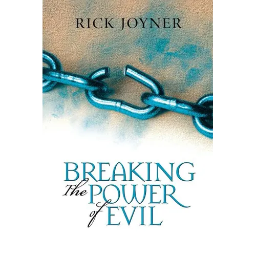 Breaking the Power of Evil