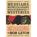 Messiahs, Meshugganahs, Misanthropes, and Mysteries