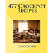 477 Crockpot Recipes