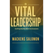 Vital Leadership, Crafting Healthy Work Environments