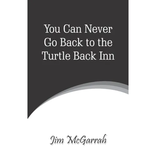 You Can Never Go Back to the Turtle Back Inn