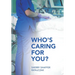Who's Caring For You?