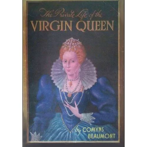 The Private Life of the Virgin Queen