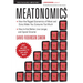 Meatonomics: How the Rigged Economics of Meat and Dairy Make You Consume Too Much―and How to Eat Better, Live Longer, and Spend Smarter (Men Bir