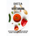 Dieta Vegetariana: Recetas De Dieta Vegetariana Para Una Alimentación Saludable Y Equilibrada, Adelgazar Y Vivir Larga