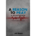 A Reason To Pray at Mountainview: A Novel to Revitalize Prayer