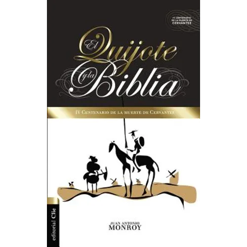 El Quijote y la Biblia: IV centenario de la muerte de Cervantes