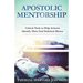 Apostolic Mentorship: Critical Tools to Help Artisans Identify Their God Ordained Mentor