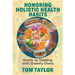 Honoring Holistic Health Habits: Down to Dealing with Deadly Diets