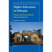 Higher Education in Ethiopia: Themes and Issues from an African Perspective