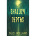 Shallow Depths