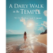 A Daily Walk in the Temple: 90 Day Wellness Guide & Journal