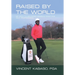 Raised by the World: My Path to Becoming Zambia's First Pga Golf Professional