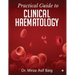 Practical Guide to Clinical Haematology