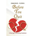 Before You Quit