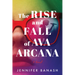 The Rise and Fall of Ava Arcana