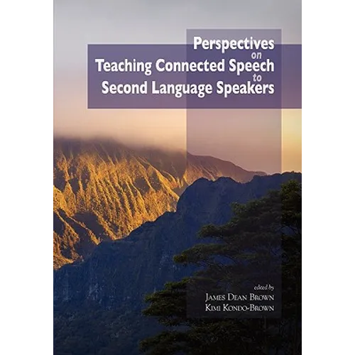 Perspectives on Teaching Connected Speech to Second Language Speakers