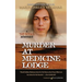 Murder at Medicine Lodge