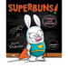 Superbuns!: Kindness Is Her Superpower