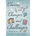 Choices, Changes, and Challenges