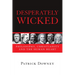 Desperately Wicked: Philosophy, Christianity and the Human Heart