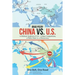China Vs. U.S.: A Political Analysis of U.S.-China Competition, a Police State Vs. a Democracy