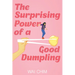The Surprising Power of a Good Dumpling