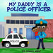 My Daddy is a Police Officer