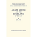 Adam Smith: And the Scotland of His Day