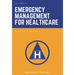 Emergency Management for Healthcare: Building a Program