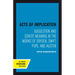 Acts of Implication: Suggestion and Covert Meaning in the Works of Dryden, Swift, Pope, and Austen