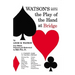 Watson's Classic Book on the Play of the Hand at Bridge