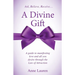 A Divine Gift: A Guide to Manifesting Love and All You Desire Through The Law of Attraction
