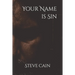 Your Name is Sin