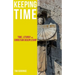 Keeping Time: Time, Liturgy and Christian Discipleship