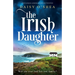 The Irish Daughter: Utterly gorgeous, gripping and emotional Irish fiction