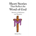 Short Stories That Reflect the Word of God: Moments of Meditation and Testimony