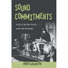 Sound Commitments: Avant-Garde Music and the Sixties
