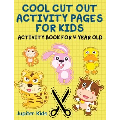 Cool Cut Out Activity Pages For Kids: Activity Book For 4 Year Old