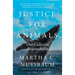 Justice for Animals: Our Collective Responsibility