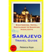 Sarajevo Travel Guide: Sightseeing, Hotel, Restaurant & Shopping Highlights