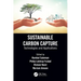 Sustainable Carbon Capture: Technologies and Applications