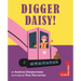 Digger Daisy!