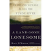 A Land Gone Lonesome: An Inland Voyage Along the Yukon River