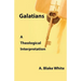 Galatians: A Theological Interpretation