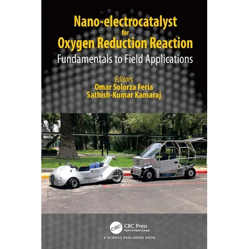 Nano-electrocatalyst for Oxygen Reduction Reaction: Fundamentals to Field Applications