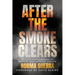 After the Smoke Clears: My Life Among Heroes at Brooke Army Medical Center