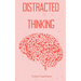 Distracted Thinking