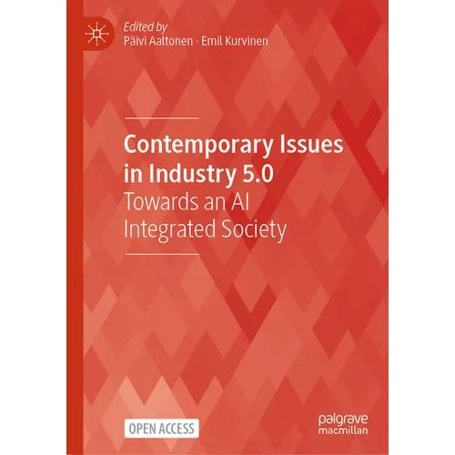 Contemporary Issues in Industry 5.0: Towards an AI Integrated Society